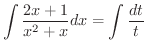 $\displaystyle \int \frac{2x + 1}{x^2 + x} dx = \int \frac{dt}{t} $