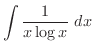 $\displaystyle{\int{\frac{1}{x\log{x}}}\ dx}$