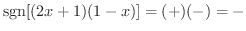 ${\rm sgn}[(2x+1)(1-x)] = (+)(-) = -$