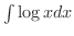 $\int \log{x}dx$