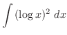 $\displaystyle{\int{(\log{x})^2}\ dx}$