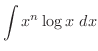 $\displaystyle{\int{x^n\log{x}}\ dx}$