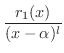 $\displaystyle{\frac{r_{1}(x)}{(x-\alpha)^{l}}}$