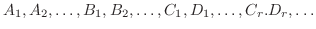 $A_{1},A_{2}, \ldots, B_{1},B_{2},\ldots,C_{1},D_{1},\ldots,C_{r}.D_{r}, \ldots$