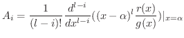 $\displaystyle A_{i} = \frac{1}{(l-i)!}\frac{d^{l-i}}{dx^{l-i}}((x - \alpha)^{l}\frac{r(x)}{g(x)})\vert _{x=\alpha} $