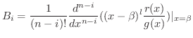 $\displaystyle B_{i} = \frac{1}{(n-i)!}\frac{d^{n-i}}{dx^{n-i}}((x - \beta)^{l}\frac{r(x)}{g(x)})\vert _{x=\beta} $