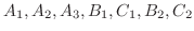 $A_{1},A_{2},A_{3},B_{1},C_{1},B_{2},C_{2}$