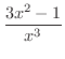 $\displaystyle \frac{3x^2 - 1}{x^3 }$
