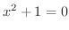 $x^2 + 1 = 0$