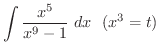 $\displaystyle{\int{\frac{x^5}{x^9 - 1}}\ dx \ \ (x^3 = t)}$