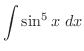 $\displaystyle{\int{\sin^5{x}}\ dx}$