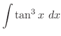 $\displaystyle{\int{\tan^3{x}}\ dx}$