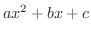 $ax^{2}+bx+c$