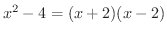 $x^{2} - 4 = (x+2)(x-2)$