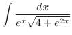 $\displaystyle{\int{\frac{dx}{e^x\sqrt{4 + e^{2x}}}}}$