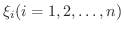 $\xi_{i}(i = 1,2,\ldots,n)$