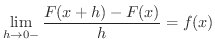 $\displaystyle \lim_{h \rightarrow 0-}\frac{F(x+h) -F(x)}{h} = f(x) $