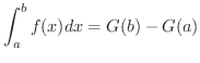 $\displaystyle \int_{a}^{b}f(x)dx = G(b) - G(a) $