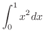$\displaystyle{\int_{0}^{1}x^{2}dx}$