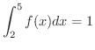 $\displaystyle{\int_{2}^{5}f(x)dx = 1}$