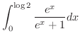 $\displaystyle{\int_{0}^{\log{2}} \frac{e^{x}}{e^{x} + 1}dx}$