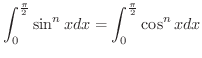 $\displaystyle{\int_{0}^{\frac{\pi}{2}}\sin^{n}{x}dx = \int_{0}^{\frac{\pi}{2}}\cos^{n}{x}dx}$