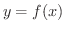 $y = f(x)$