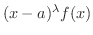 $(x-a)^{\lambda}f(x)$