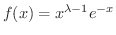 $f(x) = x^{\lambda-1}e^{-x}$