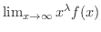 $\lim_{x \rightarrow \infty}x^{\lambda} f(x) $