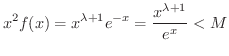 $\displaystyle x^{2}f(x) = x^{\lambda+1}e^{-x} = \frac{x^{\lambda+1}}{e^{x}} < M $