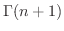 $\displaystyle \Gamma(n+1)$