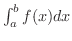 $\int_{a}^{b}f(x)dx$
