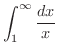 $\displaystyle{\int_{1}^{\infty}\frac{dx}{x}}$