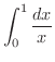 $\displaystyle{\int_{0}^{1}\frac{dx}{x}}$