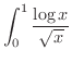 $\displaystyle{\int_{0}^{1}\frac{\log{x}}{\sqrt{x}}}$