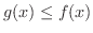 $g(x) \leq f(x)$