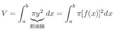 $\displaystyle V = \int_{a}^{b} \underbrace{\pi y^{2}}_{fʐ} dx = \int_{a}^{b} \pi [f(x)]^{2} dx $