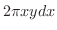 $2 \pi x y dx$