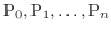 ${\rm P}_{0},{\rm P}_{1},\ldots,{\rm P}_{n}$