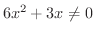 $6x^2 + 3x \neq 0$