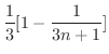 $\displaystyle \frac{1}{3}[1 - \frac{1}{3n+1}]$