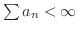 $\sum a_{n} < \infty$