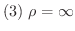 $(3) \ \rho = \infty$