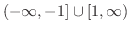 $\displaystyle (-\infty, -1] \cup [1,\infty)$
