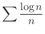 $\displaystyle{\sum \frac{\log{n}}{n}}$