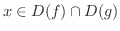 $x \in D(f) \cap D(g)$