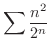 $\displaystyle{\sum \frac{n^2}{2^n}}$