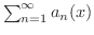 $\sum_{n=1}^{\infty}a_{n}(x)$