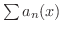 $\sum a_{n}(x)$